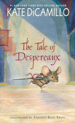 The Tale of Despereaux The Tale of Despereaux