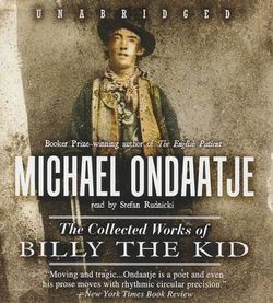 The Collected Works of Billy the Kid Lib/E The Collected Works of Billy the Kid Lib/E