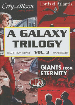 A Galaxy Trilogy, Volume 3 A Galaxy Trilogy, Volume 3