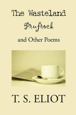 The Wasteland, Prufrock, and Other Poems The Wasteland, Prufrock, and Other Poems