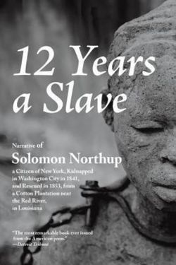 Twelve Years a Slave Twelve Years a Slave