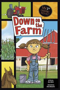 Down on the Farm (My First Graphic Novel) Down on the Farm (My First Graphic Novel)