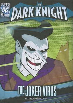 The Dark Knight: Batman Fights the Joker Virus The Dark Knight: Batman Fights the Joker Virus