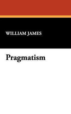 Pragmatism Pragmatism