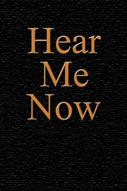 Hear Me Now Hear Me Now