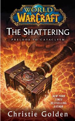 World of Warcraft: The Shattering World of Warcraft: The Shattering