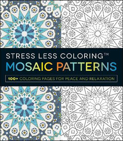 Stress Less Coloring - Mosaic Patterns Stress Less Coloring - Mosaic Patterns