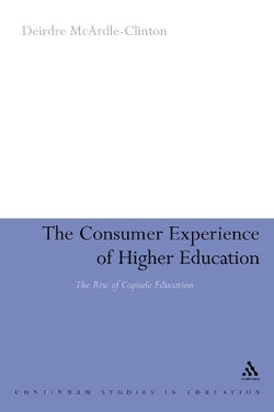 The Consumer Experience of Higher Education The Consumer Experience of Higher Education