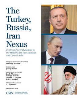 The Turkey, Russia, Iran Nexus The Turkey, Russia, Iran Nexus