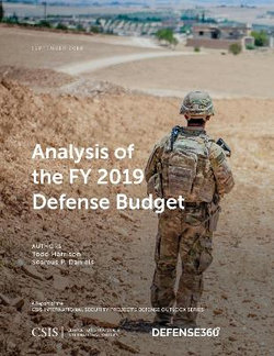 Analysis of the FY 2019 Defense Budget Analysis of the FY 2019 Defense Budget