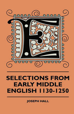 Selections From Early Middle English 1130-1250 Selections From Early Middle English 1130-1250