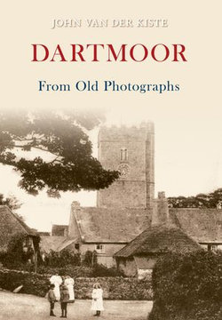 Dartmoor From Old Photographs Dartmoor From Old Photographs