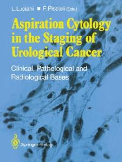 Aspiration Cytology in the Staging of Urological Cancer Aspiration Cytology in the Staging of Urological Cancer