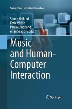 Music and Human-Computer Interaction Music and Human-Computer Interaction