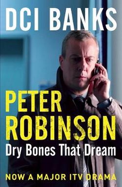 DCI Banks: Dry Bones That Dream DCI Banks: Dry Bones That Dream