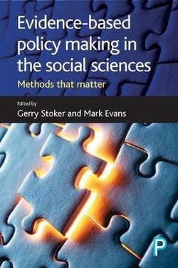 Evidence-Based Policy Making in the Social Sciences Evidence-Based Policy Making in the Social Sciences