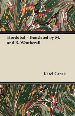 Hordubal - Translated by M. and R. Weatherall Hordubal - Translated by M. and R. Weatherall