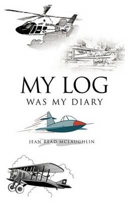 My Log Was My Diary My Log Was My Diary