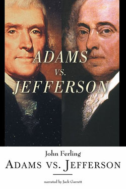 Adams vs. Jefferson Adams vs. Jefferson