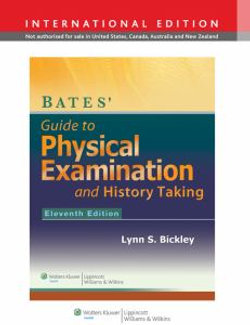 Bates Guide to Physical Examination and History-Taking Bates Guide to Physical Examination and History-Taking