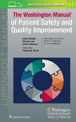 Washington Manual of Patient Safety and Quality Improvement Washington Manual of Patient Safety and Quality Improvement