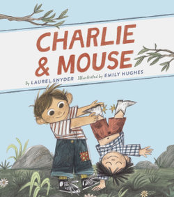Charlie and Mouse Charlie and Mouse
