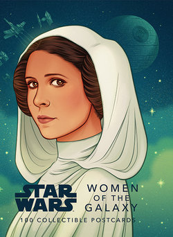 Star Wars: Women of the Galaxy 100 Postcards Star Wars: Women of the Galaxy 100 Postcards
