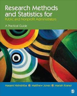 Research Methods and Statistics for Public and Nonprofit Administrators Research Methods and Statistics for Public and Nonprofit Administrators