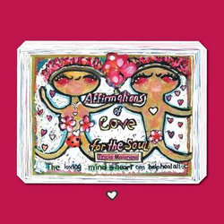Affirmations of Love for the Soul Affirmations of Love for the Soul