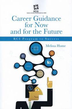 Career Guidance for Now and for the Future Career Guidance for Now and for the Future