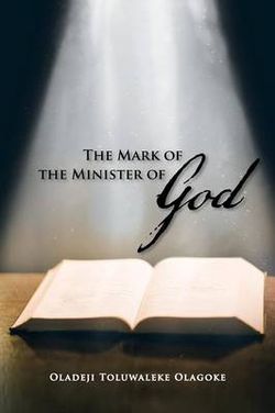 The Mark of the Minister of God The Mark of the Minister of God