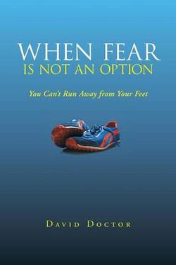 When Fear Is Not an Option When Fear Is Not an Option