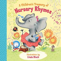 A Children's Treasury of Nursery Rhymes A Children's Treasury of Nursery Rhymes