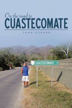 On the Road to Cuastecomate On the Road to Cuastecomate