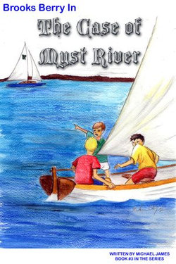 Brooks Berry in the Case of Myst River Brooks Berry in the Case of Myst River