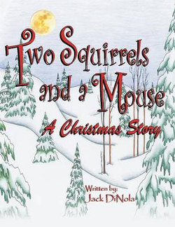 Two Squirrels and a Mouse Two Squirrels and a Mouse