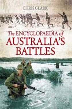 The Encyclopaedia of Australia's Battles The Encyclopaedia of Australia's Battles