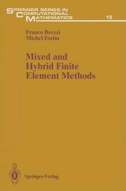 Mixed and Hybrid Finite Element Methods Mixed and Hybrid Finite Element Methods