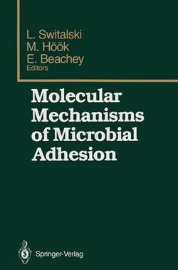 Molecular Mechanisms of Microbial Adhesion Molecular Mechanisms of Microbial Adhesion