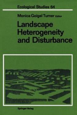 Landscape Heterogeneity and Disturbance Landscape Heterogeneity and Disturbance