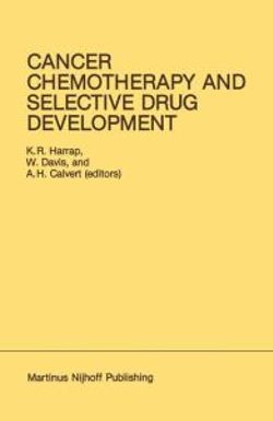 Cancer Chemotherapy and Selective Drug Development Cancer Chemotherapy and Selective Drug Development