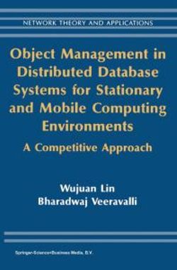 Object Management in Distributed Database Systems for Stationary and Mobile Computing Environments Object Management in Distributed Database Systems for Stationary and Mobile Computing Environments
