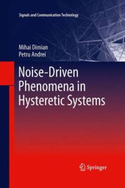 Noise-Driven Phenomena in Hysteretic Systems Noise-Driven Phenomena in Hysteretic Systems
