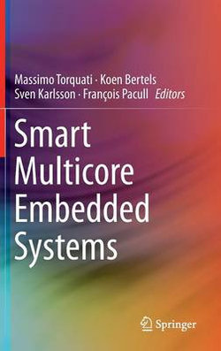 Smart Multicore Embedded Systems Smart Multicore Embedded Systems