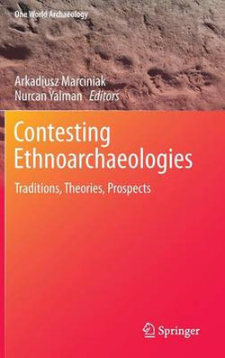 Contesting Ethnoarchaeologies Contesting Ethnoarchaeologies