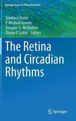 The Retina and Circadian Rhythms The Retina and Circadian Rhythms