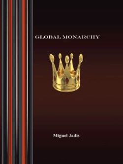 Global Monarchy and Oecumenism Global Monarchy and Oecumenism