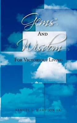 Gems and Wisdom for Victorious Living Gems and Wisdom for Victorious Living
