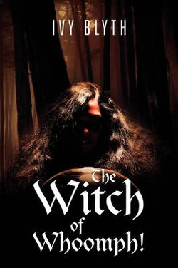 The Witch of Whoomph! The Witch of Whoomph!