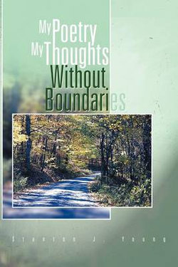 My Poetry My Thoughts Without Boundaries My Poetry My Thoughts Without Boundaries